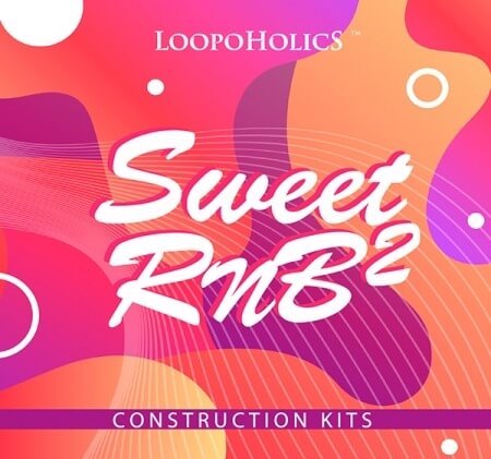 Loopoholics Sweet RnB 2 Construction Kits WAV MiDi